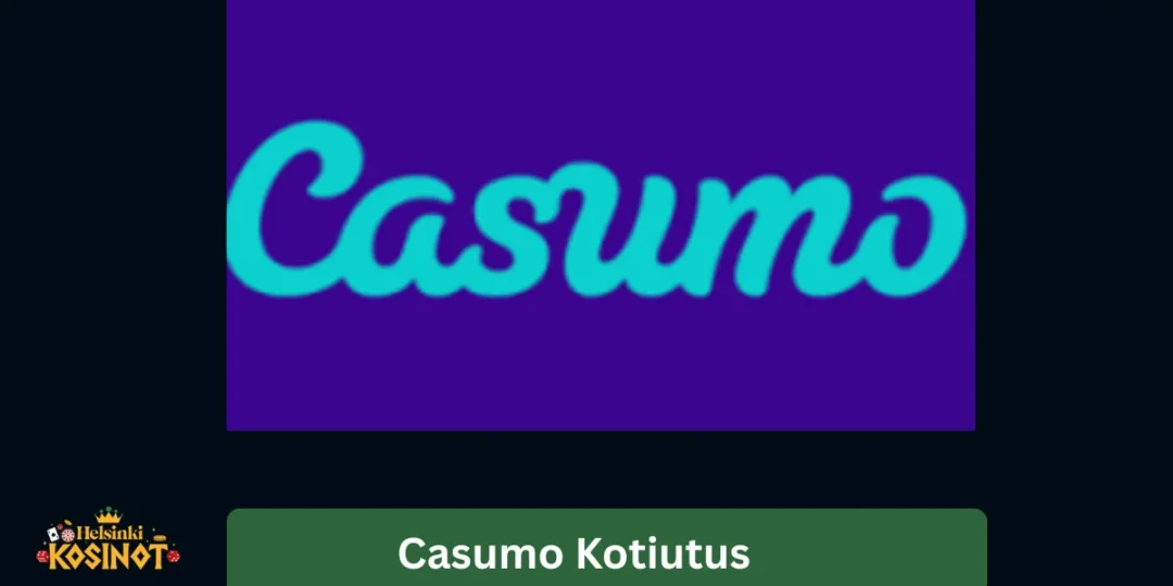 Casumo kotiutus – nopeus, ohjeet ja kokemukset