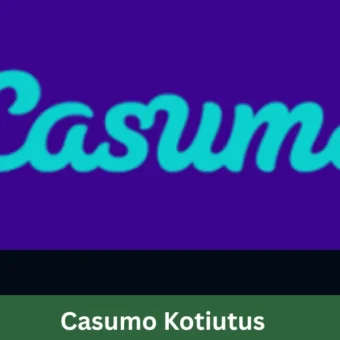 Casumo kotiutus – nopeus, ohjeet ja kokemukset