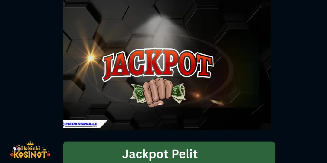 Jackpot Pelit – miten voittaa suuret potit