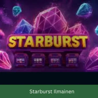 Starburst ilmainen – pelaa ilman riskiä 2026